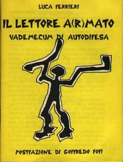 Luca Ferrieri, Goffredo Fofi - Il lettore a(r)mato. Vademecum di autodifesa (2003)