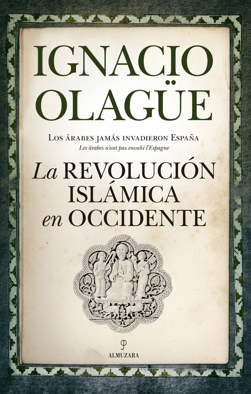 9788416776757 portada - Revolución islámica en Occidente - Ignacio Olagüe