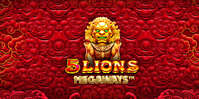 Pola Gacor Slot 5 Lions Megaways Agar Maxwin Konsisten