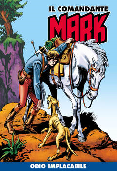 Il Comandante Mark a colori 118 - Odio implacabile (2022)