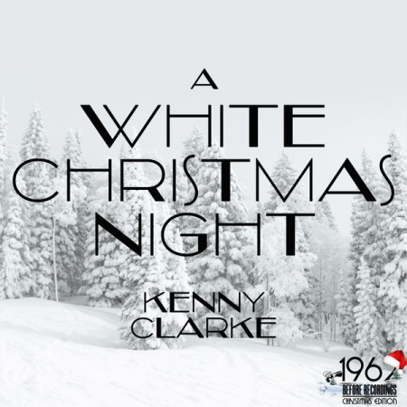 Kenny Clarke   A White Christmas Night (2020)