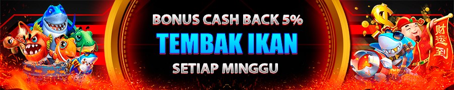 CASHBACK TEMBAK IKAN