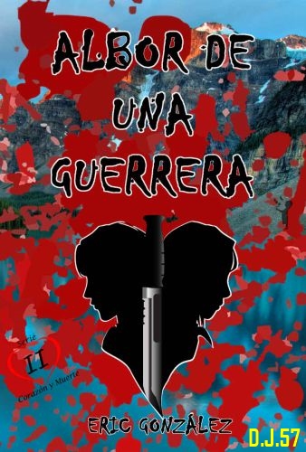 1 - Albor de una Guerrera - Eric González
