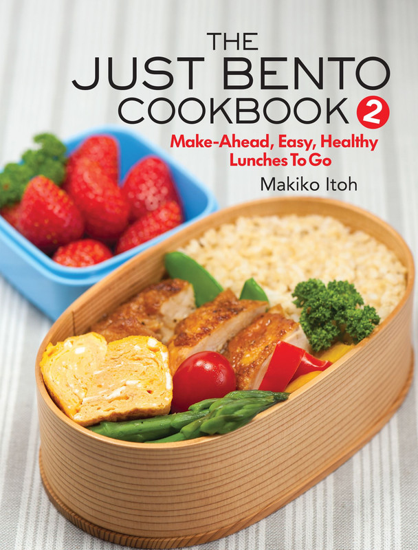 The Just Bento Cookbook 2: Make-Ahead, Easy, Healthy Lunches To Go (Just Bento Cook)