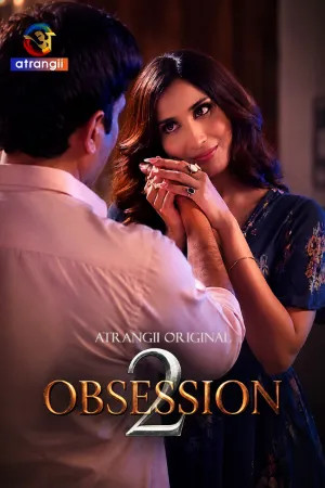 Obsession 2026 Hindi Season 2 Part 1 Atrangii WEB Series 720p WEB-DL 1Click Download