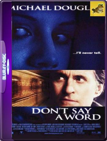 Dont Say a Word (2001) BDRip HD1080 60FPS Castellano-Latino [GoogleDrive]