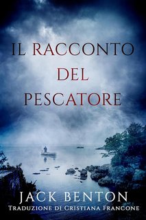 Jack Benton - I misteri di Slim Hardy Vol. 5. Il racconto del pescatore (2024)