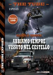 Danilo Arona – Abbiamo sempre vissuto nel cestello (2026)