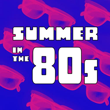 Various Artists - Summer In The 80s (2020)