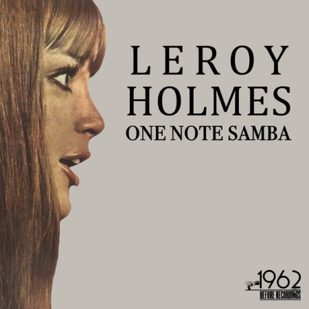 Leroy Holmes   One Note Samba (2020)