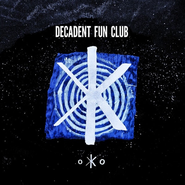 Decadent Fun Club - OKO (2024) [FLAC]