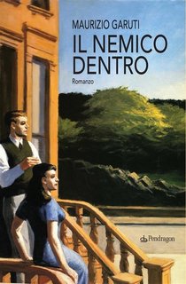 Maurizio Garuti - Il nemico dentro (2016)