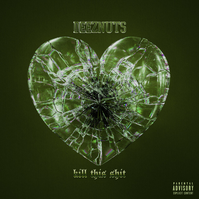 Deez Nuts - Kill This Shit [single] (2025)