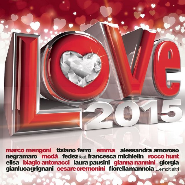 Radio Italia - Love (2015) (Album, Solo Musica Italiana, 2015) FLAC LossLess