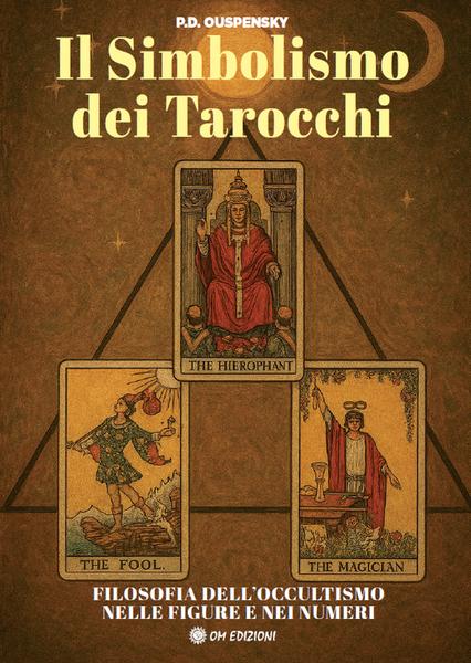 P.D. Ouspensky – Il Simbolismo dei Tarocchi (2026)