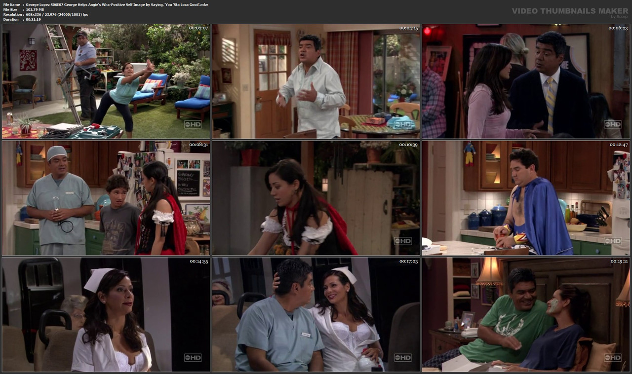 George Lopez S06E07 George Helps Angie's Wha-Positive Self Image by Saying, 'You 'Sta Loca Good'.mkv