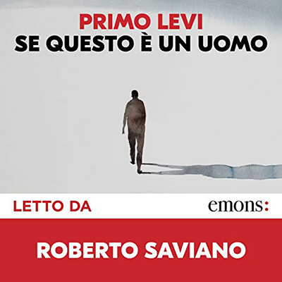 Primo Levi - Se questo è un uomo (2018) (mp3 - 128 kbps)