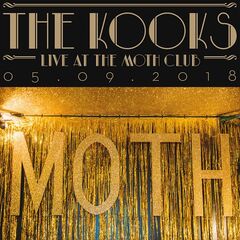 The Kooks - Live At The Moth Club (2019)