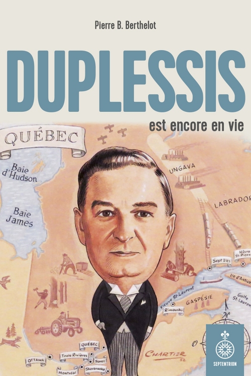 Duplessis-est-encore-en-vie-Pierre-B-Berthelot.jpg?042148