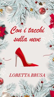 Loretta Brusa - Con i tacchi sulla neve (2024)