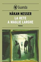 Håkan Nesser – La Rete a Maglie Larghe (2013)