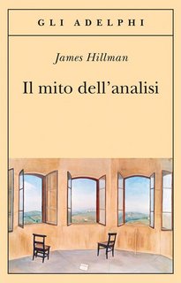 James Hillman - Il mito dell'analisi (2014)