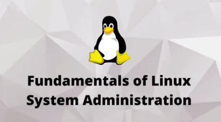 Fundamentals of Linux System Administration