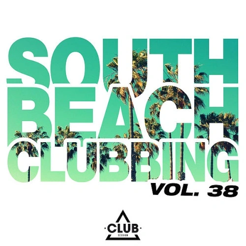 South Beach Clubbing Vol. 38 (2024)