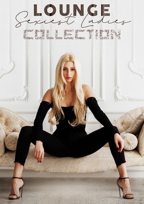 VA - Lounge Sexiest Ladies [Vol.1-2] (2024) [FLAC]   