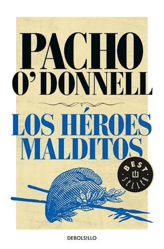 LOS HEROES MALDITOS, PACHO ODONNELL