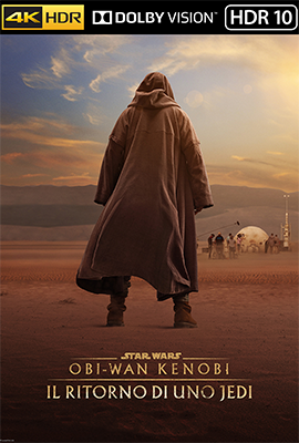 Obi-Wan Kenobi - Il Ritorno di uno Jedi (2022) .mkv WEB-DL 2160p DV & HDR10 & DVHDR10 E-AC3 ITA ENG SUBS
