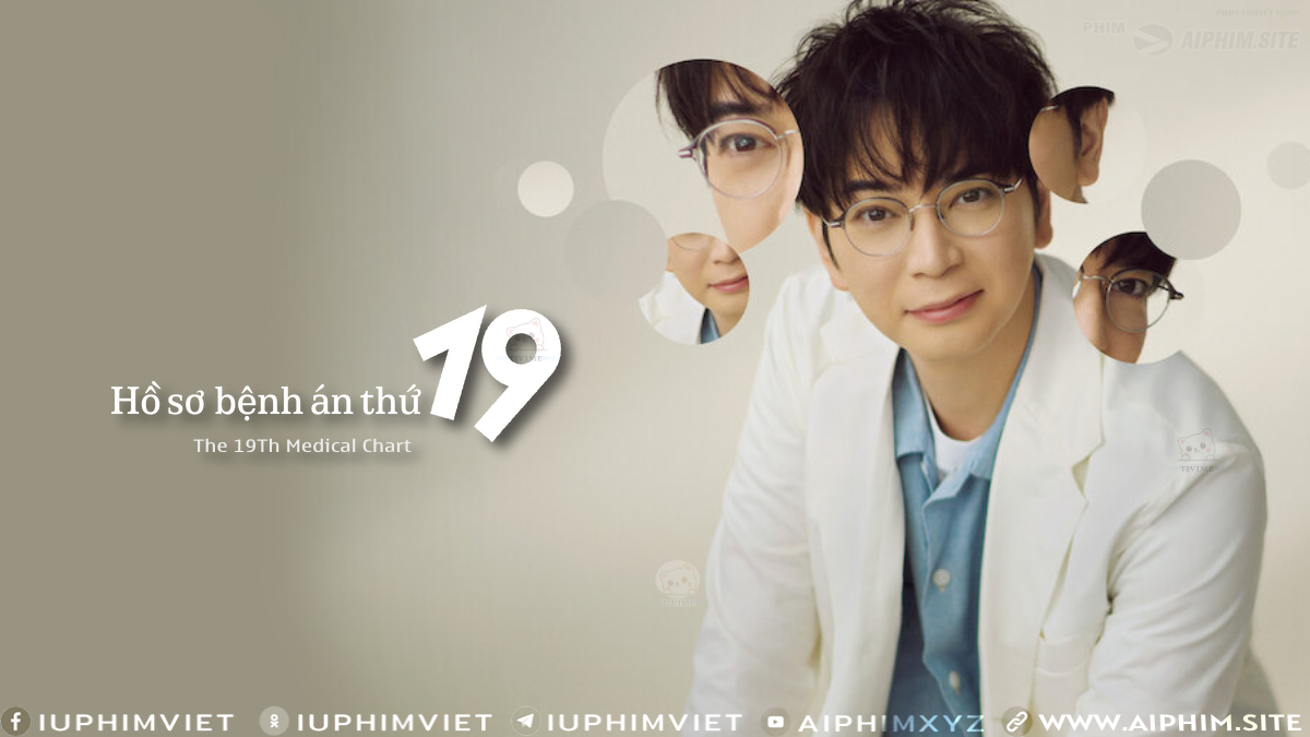 Hồ sơ bệnh án thứ 19 - The 19Th Medical Chart (2025)