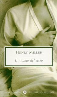Henry Miller - Il mondo del sesso (1999)