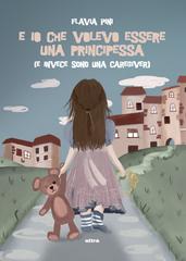 Flavia Pini – E io che volevo essere una principessa (e invece sono una caregiver) (2025)