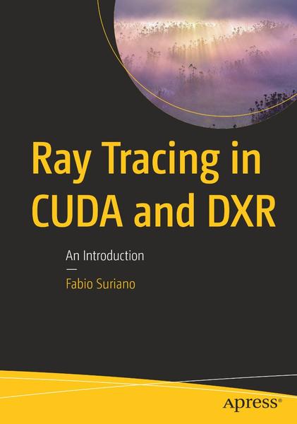 Ray Tracing In Cuda And Dxr An Introduction (2026) Ray Tracing In Cuda And Dxr An Introduction (2026)