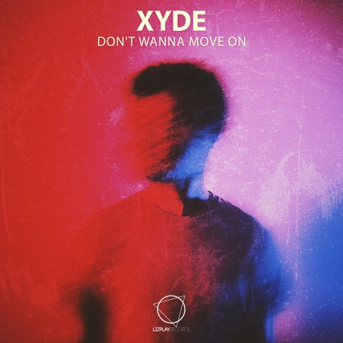 Xyde - Don't Wanna Move On (2026) MP3