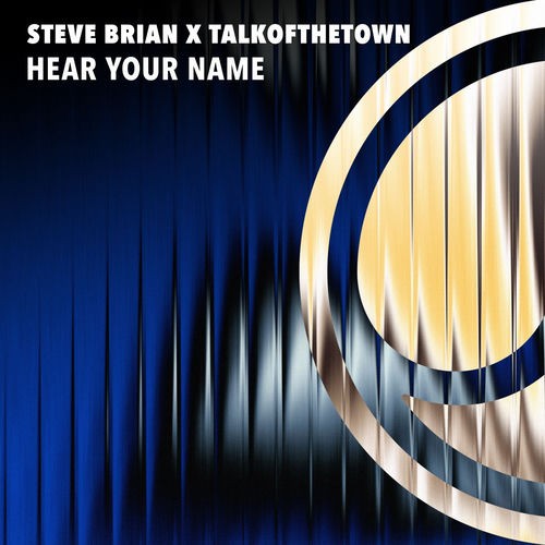 Steve Brian X Talkofthetown - Hear Your Name (2026) MP3