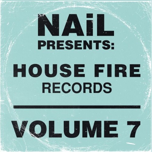 VA-NAi-L-Presents-House-Fire-Records-Vol