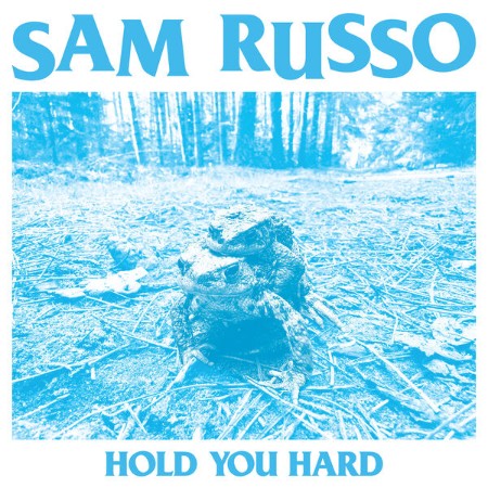 Sam Russo - Hold You Hard (2025)