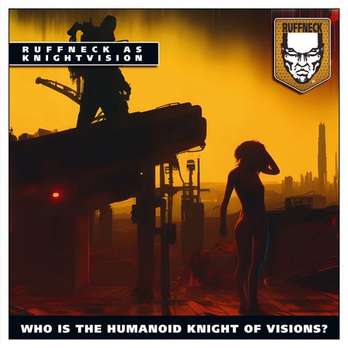 00-ruffneck-as-knightvision-who-is-the-h