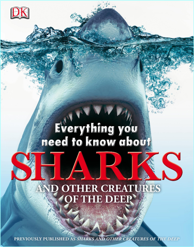Everything You Need To Know About Sharks By DK
