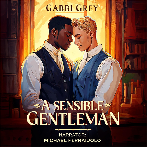 A Sensible Gentleman (Gabbi Grey) A Sensible Gentleman (Gabbi Grey)
