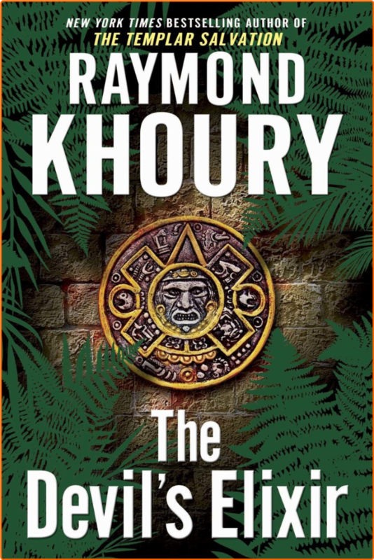 Raymond Khoury Last Templar 03 The Devils Elixir Epub