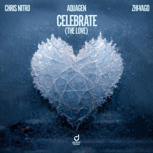 Chris-Nitro-x-Aquagen-x-Zhi-Vago-Celebrate-The-Love-YLD724-WEB-2026-Zz-Zz.jpg