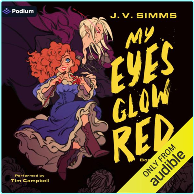 My Eyes Glow Red Book 1 My Eyes Glow Red – (J. V. Simms)