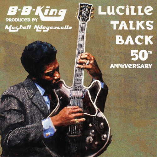 B.B. King - Lucille Talks Back (50th Anniversary) (2026) MP3