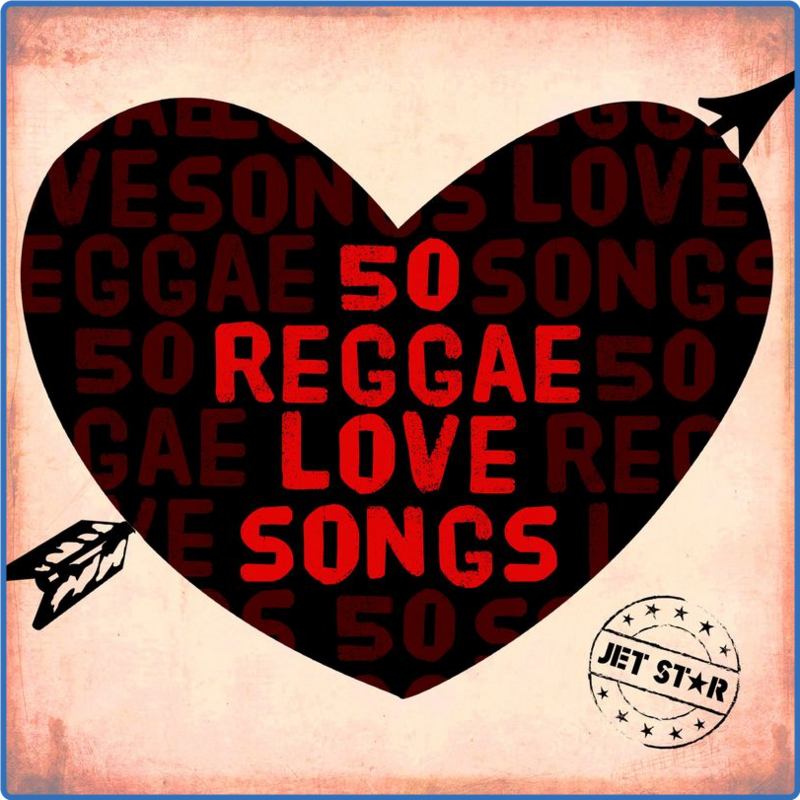 50 Reggae Love Songs, Vol. 2 (Album, Jet Star Music, 2021) mp3 320 Kbps