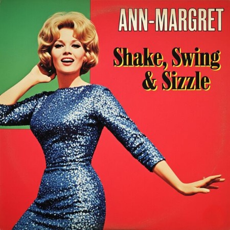 Ann-Margret - She, Swing & Sizzle (2025)