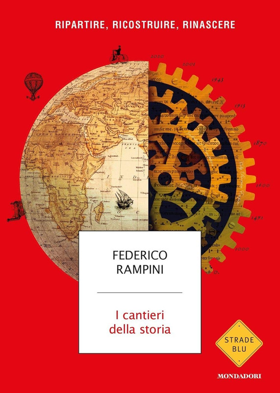 Federico Rampini - I cantieri della storia. Ripartire, ricostruire, rinascere (2020)