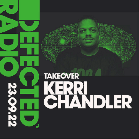 dc40db25 6fd7 4902 869e dbf05a8dd63a - Defected Radio Show: Kerri Chandler Takeover Top 70 September (2022)